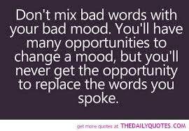 Don T Mix Bad Words Words Words Quotes Inspirational Words