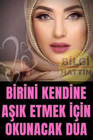 Birini Kendine Asik Etme Icin Okunacak Dua 2020 Dualar Inanc Sozleri Mutlu Evlilik