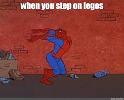 Meme When You Step On Legos All Templates Meme Arsenal Com