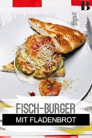 Fisch Burger Mit Fladenbrot Rezept In 2020 Fladenbrot Fladen Lebensmittel Essen