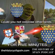 The best spain memes and images of june 2021. 45 Memes On Spanish History Ideas History Memes Memes History