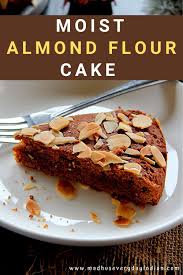 Eggless Almond Cake Recipe In 2021 Almond Flour Cakes Almond Recipes Baked Dessert Recipes