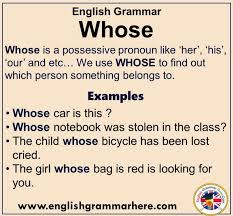 English Grammar Using Whose Definiton And Example Sentences Whose Is A Possessive Pronoun Like He In 2020 Learn English Words English Grammar Learn English Grammar
