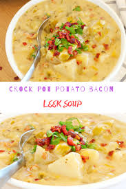 Crock Pot Potato Bacon Leek Soup Recipe Soup Recipes Recipes Crockpot Soup Recipes