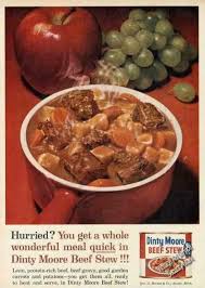 My original mission was to see if the genre's standard bearer, dinty moore beef stew, is as good as i remembered the three stews were of vastly different thicknesses. Vintage Food Advertisements Of The 1960s Page 10 Dinty Moore Beef Stew Vintage Recipes Food