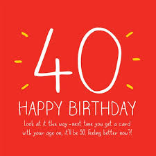 My mind always goes a blank when i'm presented with a birthday card and expected to sign it with some 40th birthday humour. Happy 40th Birthday Quotes Memes And Funny Sayings
