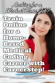 Work At Home Medical Coding And Billing Training With Career Step Medical Coding Medical Coding Jobs Work From Home Moms