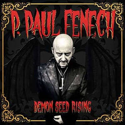 P. Paul Fenech · Demon Seed Rising (LP) [180 gram edition] (2022)