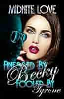 Finessed By Becky Fooled By Tyrone