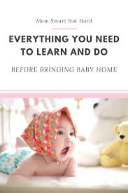 Bringing Baby Home Everything You Need To Do To Prepare Bringing Baby Home Baby Prep Newborn Care
