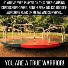 I Will Never Forget My Brother And I Putting Grandma On This Thing Spinning It And Us Jumping Off And Leavin Childhood Memories My Childhood Memories Memories