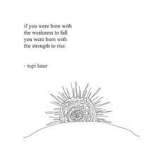 100 Inspirational And Motivational Quotes Of All Time 29 Rupi Kaur Quotes Words Quotes Honey Quotes