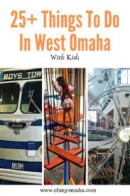 25 Things To Do With Kids In West Omaha Oh My Omaha Nebraska Omaha Travel Nebraska
