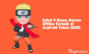 Inilah 9 Game Naruto Offline Terbaik Di Android Yang Harus Anda Mainkan
