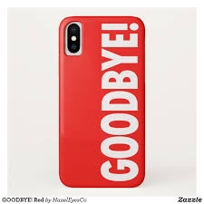 Goodbye Red Case Mate Iphone Case Zazzle Com Red Iphone Case Iphone Cases Red Cases