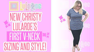 New Lularoe Christy T All The Sizing And Style Info