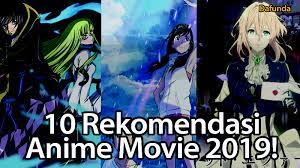 10 anime action terbaik 2019 bicara soal genre, kali ini efek anime akan mengulas salah satu genre paling. 10 Anime Movie 2019 Terbaik Yang Paling Populer Dafunda Com