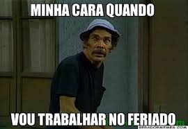 Em alguns lugares é feriado, mais especificamente, nestas cidades Hoje E Feriado Nao Pra Mim Veja Aqui Os Direitos De Quem Trabalha No Feriado
