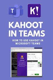 How To Use Kahoot In Microsoft Teams Kahoot Microsoft Edtech