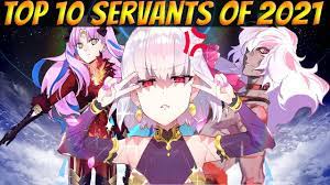 New Year 2022 Fgo Fate Grand Order Na The Top 10 Servants You Should Roll For In 2021 Youtube