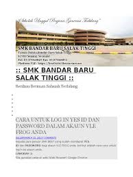 Salak tinggi is the capital of sepang district in the state of selangor, malaysia. Smk Bandar Baru Salak Tinggi Cara Untuk Log In Yes Id Dan Password Dalam Akaun Vle Frog Anda