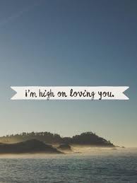 Best Love Sayings Quotes Quotation Image As The Quote Says Description I M High On Country Lyrics Quotes Country Song Quotes Country Song Lyrics In short, to love is to risk and we will feel pain when we love. best love sayings quotes quotation