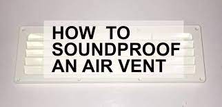 It drowns out conversation and even the tv. How To Soundproof Air Vents 2020 7 Simple Ways Of Noise Reduction
