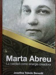 Amazon.com: Marta abreu la caridad como energia creadora.: 9789590615146:  josefina toledo benedit: Libros