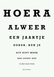 Hoeraaaaaaaaa Alweer Een Jaartje Ouder Verjaardagscitaten Verjaardagskaart Citaten Grappige Verjaardagswensen