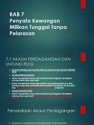 Akaun tingkatan 4 penyata kewangan akaun perdagangan dan untung rugi part 1. Bab 7 Penyata Kewangan