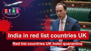 New rules for a green list of countries will come into force 17 may. India In Red List Countries Uk Red List Countries Uk Hotel Quarantine Youtube