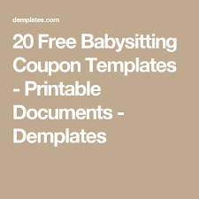 Free gift certificate templates for business or personal use. 20 Free Babysitting Coupon Templates Printable Documents Demplates Babysitting Coupon Coupon Template Babysitting