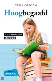 Hoogbegaafd Van Tessa Kieboom Duidelijk Boek Heldere Uitleg Veel Herkenning Echt Wel Een Aanrader Om Een Goed Beeld Te Krij Met Afbeeldingen Boeken Einstein Leerstoornissen