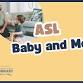 ASL Baby & Me event image