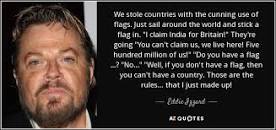 Eddie Izzard quote: We stole countries with the cunning use ...