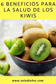 6 Beneficios Para La Salud De Los Kiwis Beneficios Salud Kiwis Food Fruit Apple