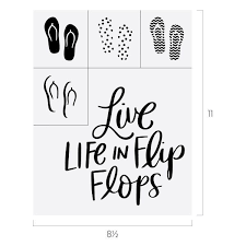 Live Life In Flip Flops Reusable Transfer Flip Flop Sign How To Show Love Svg Quotes