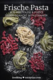 Dreierlei Frische Pasta Aus Dem Pastamaker Veganlar Yeme Icme Rezepte