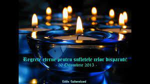 Omagiu Celor Plecati Dintre Noi 30 Octombrie 2015 Youtube