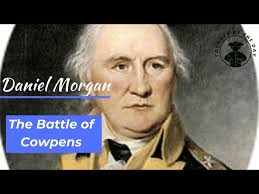 Daniel Morgan and the Battle of Cowpens