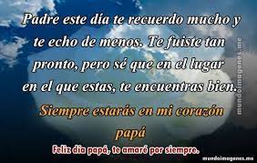 Por este motivo, el día del padre se celebra en españa coincidiendo con san josé, el 19 de marzo. Palabras Y Frases Para Un Padre Fallecido Con Imagenes Bonitas Frases Para Padres Frases Para Padres Fallecidos Palabras Para Un Padre