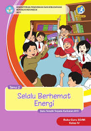 Soal penilaian harian kelas 4 tema 8 subtema 2. Buku Guru Tema 2 Selalu Berhemat Energi Sd Mi Kelas Iv Kurikulum 2013 Edisi Revisi 2017 Buku Sekolah Elektronik Bse