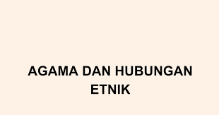 V aplikasi hubungan social dalam kehidupan seharian umat islam dalam hubungan etnik. Bab 8 Agama Dan Hubungan Etnik Google Slides