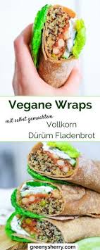 Vegane Wraps Mit Selbst Gemachtem Vollkorn Durum Fladenbrot Rezept Vegane Wraps Wraps Rezept Fladenbrot