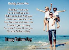 A father is his protector and savior who saves him from the difficulties. Daddy I Love You Poem For Fathers Day Happy Fathers Day Message Fathers Day Quotes Fathers Day Messages