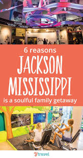 View documents in your browser. 6 Reasons Jackson Mississippi Is A Soulful Family Getaway