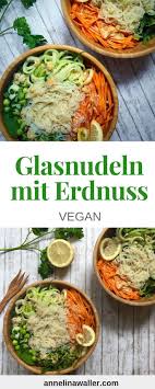 Glasnudelsalat Mit Erdnuss Annelina Waller Rezept Vegane Nudeln Gesunde Vegane Rezepte Glasnudelsalat