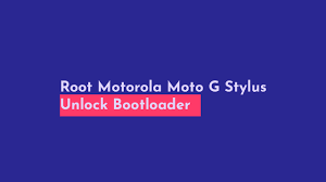 howto unlock bootloader and flash rom moto g 2nd gen. How To Root Motorola Moto G Stylus And Unlock Bootloader