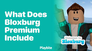 What Does The Premium In Bloxburg Do? Unlocking The Benefits - Playbite