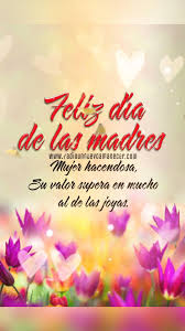 Feliz dia de las madrea. 180 Feliz Dia De Las Madres Ideas In 2021 Happy Mothers Day Mother Day Wishes Happy Mothers Day Images